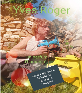 Yves Roger, un Parfum d'Humanité