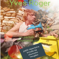Yves Roger, un Parfum d'Humanité 